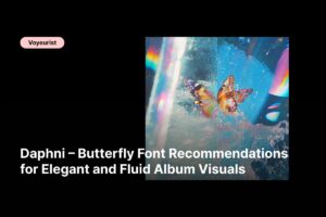f - Daphni – Butterfly Font Recommendations for Elegant and Fluid Album Visuals