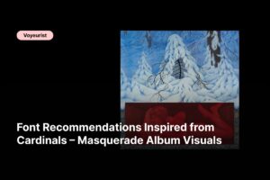 f - Font Recommendations Inspired from Cardinals – Masquerade Album Visuals