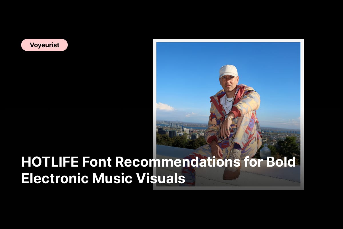 f - HOTLIFE Font Recommendations for Bold Electronic Music Visuals
