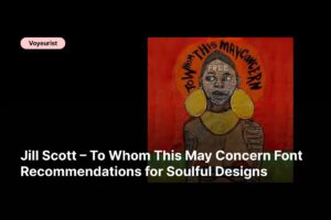 f - Jill Scott – To Whom This May Concern Font Recommendations for Soulful Designs
