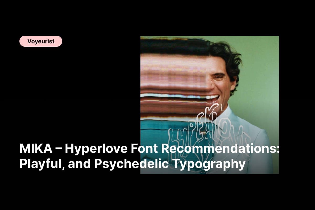 f - MIKA – Hyperlove Font Recommendations_ Playful, and Psychedelic Typography