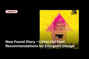 f - New Found Glory – Listen Up! Font Recommendations for Energetic Design